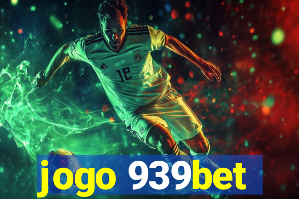 jogo 939bet